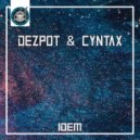 Dezpot & Cyntax - IDEM