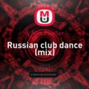 dj Alex Playser - Russian club dance