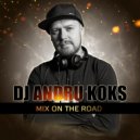 Dj Andru Koks - Mix on the road 2021