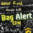 Junior Reid & Massive B & Chedda Boss & Scrilla - Bag Alert (feat. Scrilla)