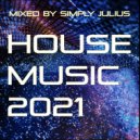 Simply Julius - HOUSE MUSIC 2021