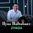 Ilyas Baltabaev - Ziyada