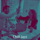 Chill Jazz - Heavenly Music for Work