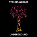 Techno Garage - Underground