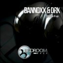 DRK, Bannoxx - Make It Up