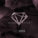 Diamond Style - Kiss Kiss