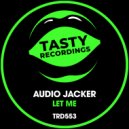 Audio Jacker - Let Me