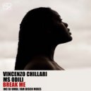 Vincenzo Chillari feat. Ms Odili - Break Me