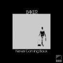 BAKER - Never Coming Back