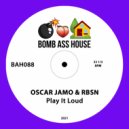 Oscar Jamo & RBSN - Play It Loud