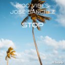 Rico Vibes & José Sanchez - Stop