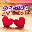 DJ S!nk - My Heart