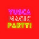 Yusca - Magic
