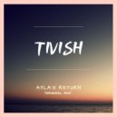 Tivish - Ayla's Return