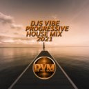Djs Vibe - Progressive House Mix 2021