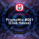 DJ ARTEMIEFF - PromoMix #001 (Club House)
