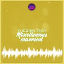 Yudzhin Tech - Miscellaneous Movement