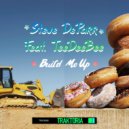 Steve DeParr Feat. TeeDeeBee - Build Me Up