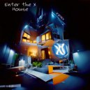Xnoiz - Enter the X House