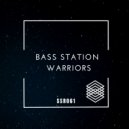 Bass Station - Warriors