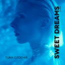 Tuna Ozdemir - Sweet Dreams