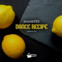 Jamantek - Dance Recipe