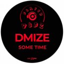 DMIZE - Some Time