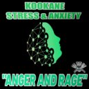 KOOKANE-STREES & ANXIETY - Rage