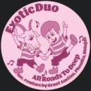 Exotic Duo - All Roads To Deep