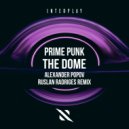 Prime Punk, Alexander Popov, Ruslan Radriges - The Dome