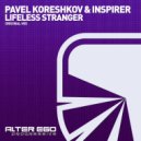 Pavel Koreshkov & Inspirer - Lifeless Stranger