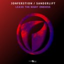 JonFerstion, Sanderlift - Leave The Night Endless