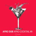 Afro Dub - Afro Cocktail 9