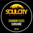 Changin Fazes - Sunshine
