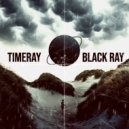 TimeRay - Black Ray