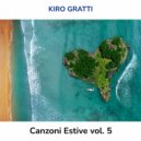 Kiro Gratti - Canzoni Estive vol. 5