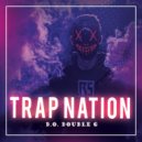 Trap Nation (US) - D.o. Double G