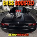 Bass Boosted - Astrothunder