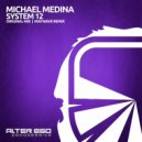 Michael Medina - System 12