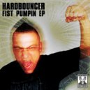 Hardbouncer - Fist Pumpin