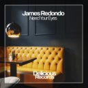 James Redondo - Need You Eyes
