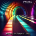 Nytron, Soul Alchemist - Shout