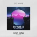 Dave Baron - Can't Let Go