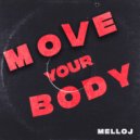 Melloj - Move Your Body