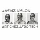Jaymz Nylon - Art Chez Afro Tech No. 3