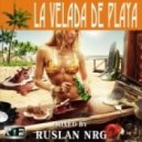 Ruslan NRG - La Velada De Playa