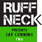 Jay Cunning - Ruffneck Podcast 02: [192]