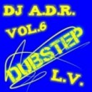 DJ A.D.R. - - DUBSTEP vol.6 [Love Valeria]