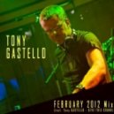Tony GASTELLO - February 2012 Mix