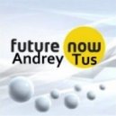 AndreyTus - Future now vol.66.